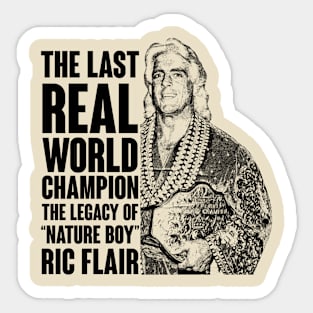 The Last Real World Champion The Legacy of “Nature Boy” Ric Flair Sticker